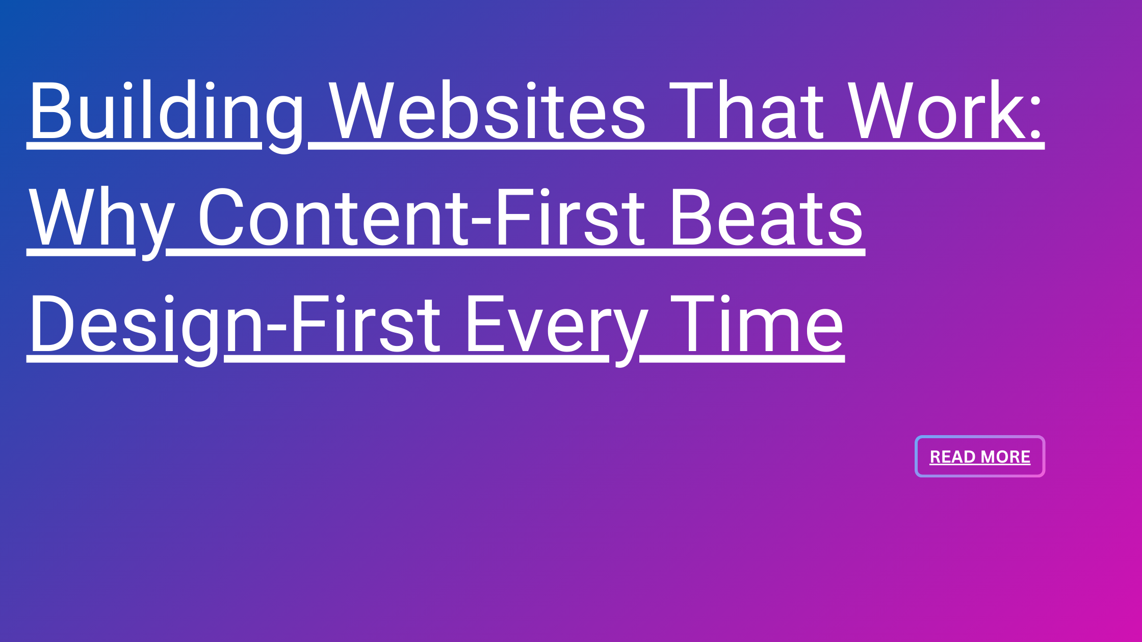 Why Content-First Beats Design-First Every Time